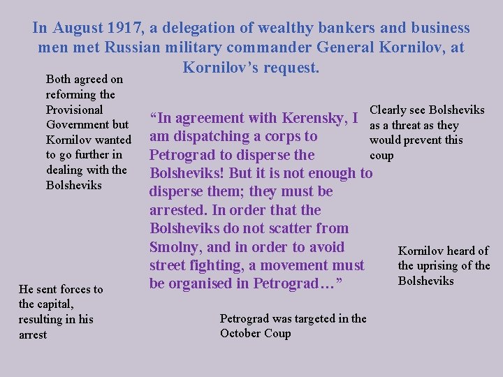 In August 1917, a delegation of wealthy bankers and business men met Russian military