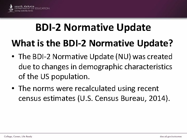 BDI-2 Normative Update What is the BDI-2 Normative Update? • The BDI-2 Normative Update