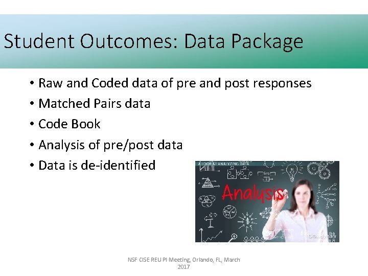 Student Outcomes: Data Package • Raw and Coded data of pre and post responses