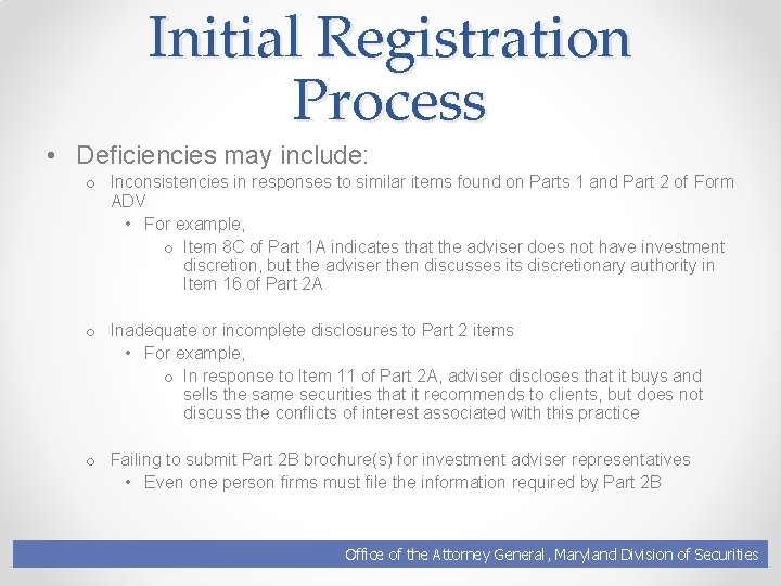 Initial Registration Process • Deficiencies may include: o Inconsistencies in responses to similar items