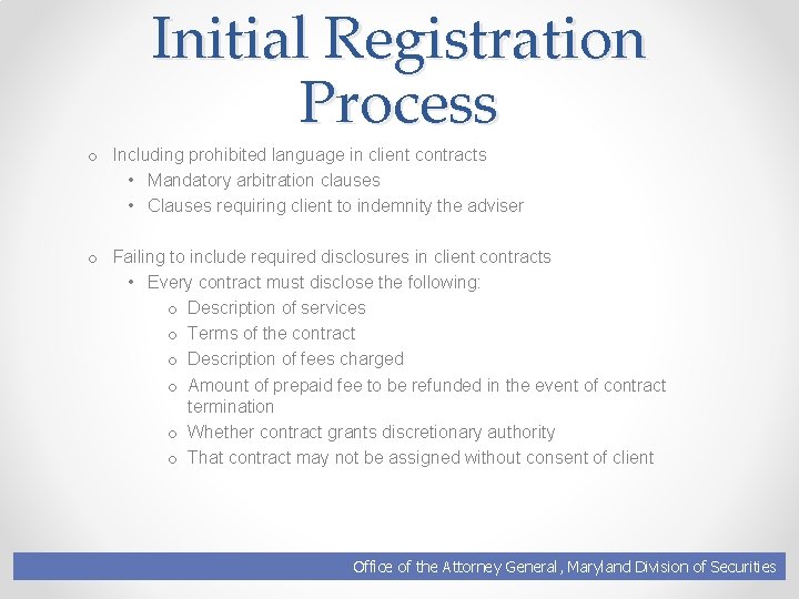 Initial Registration Process o Including prohibited language in client contracts • Mandatory arbitration clauses