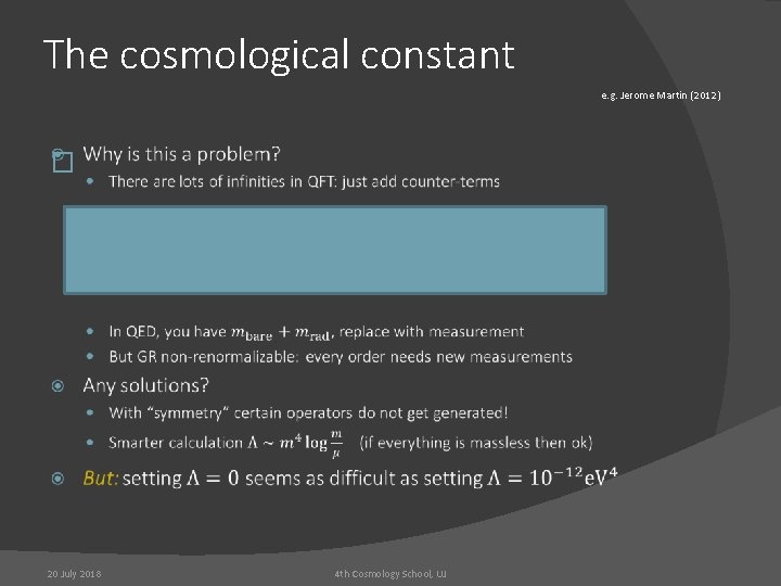 The cosmological constant e. g. Jerome Martin (2012) � 20 July 2018 4 th