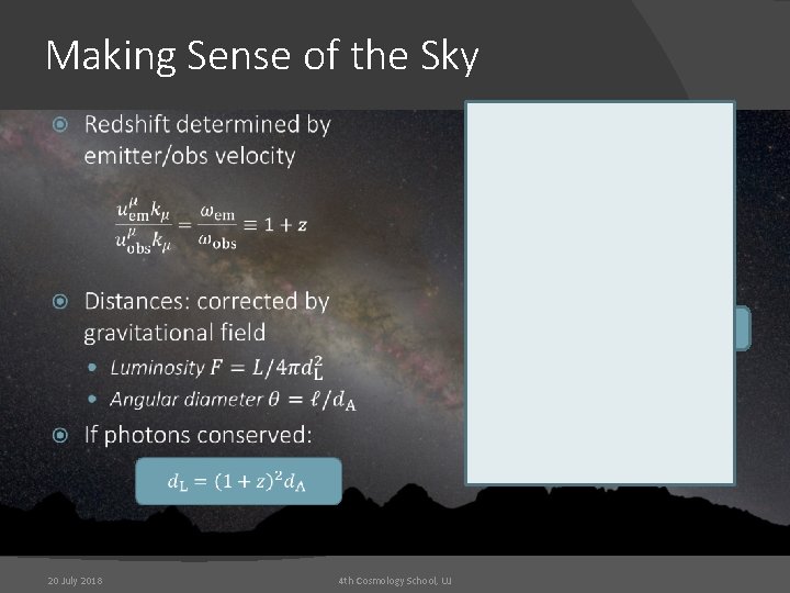 Making Sense of the Sky Redshift 20 July 2018 4 th Cosmology School, UJ