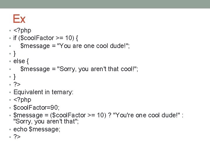 Ex <? php if ($cool. Factor >= 10) { $message = "You are one