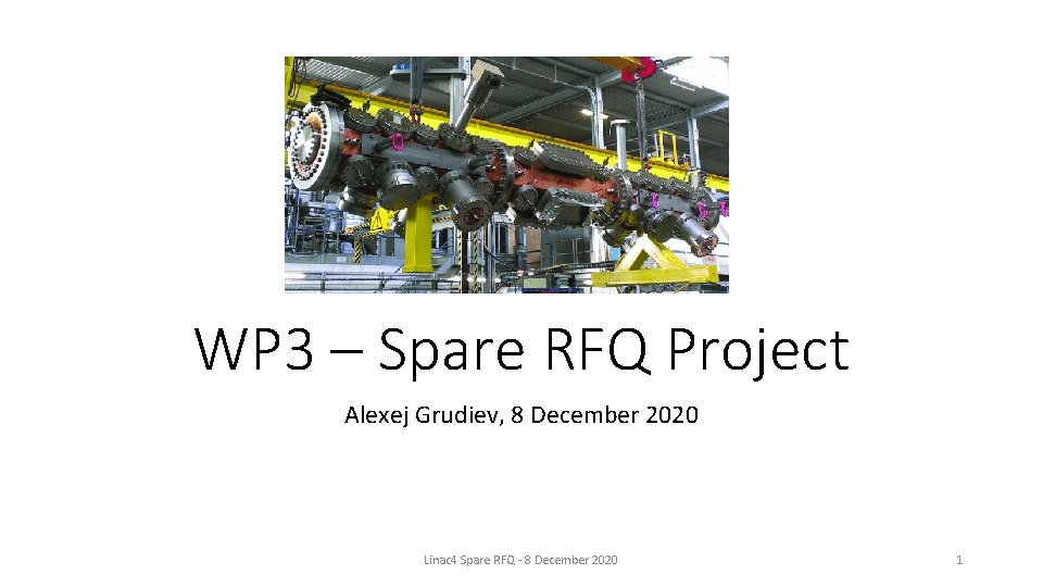 WP 3 – Spare RFQ Project Alexej Grudiev, 8 December 2020 Linac 4 Spare