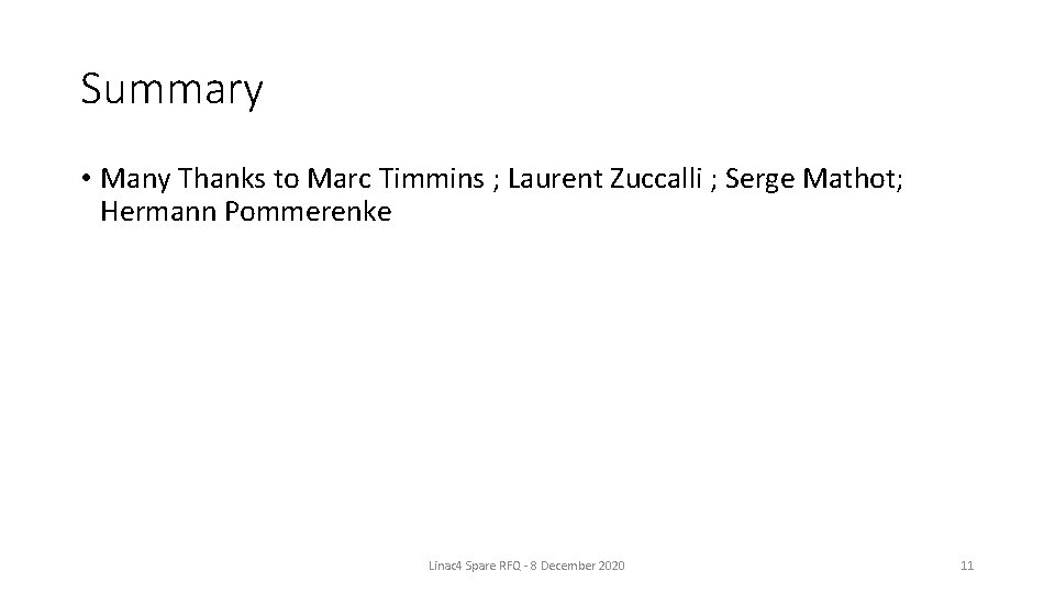 Summary • Many Thanks to Marc Timmins ; Laurent Zuccalli ; Serge Mathot; Hermann