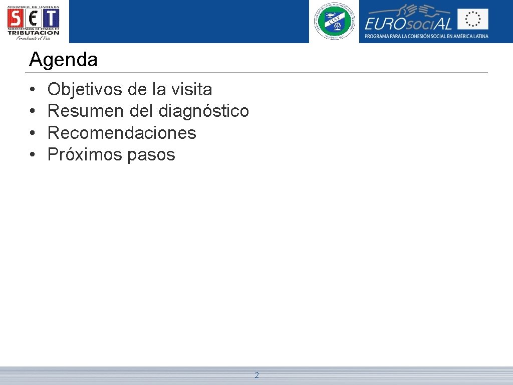 Agenda • • Objetivos de la visita Resumen del diagnóstico Recomendaciones Próximos pasos 2