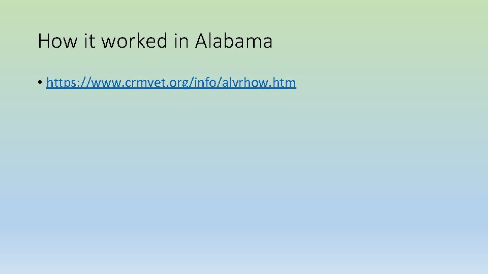 How it worked in Alabama • https: //www. crmvet. org/info/alvrhow. htm 