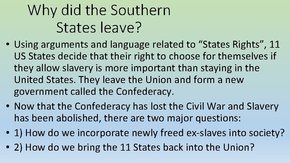 Why did the Southern States leave? • Using arguments and language related to “States