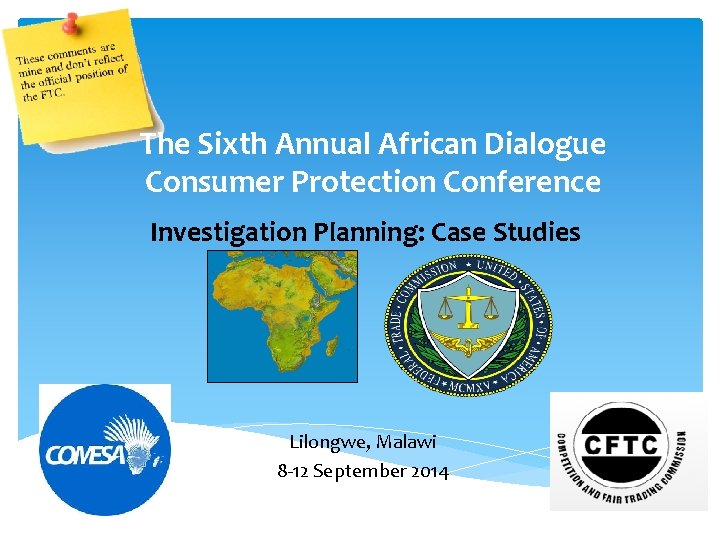 The Sixth Annual African Dialogue Consumer Protection Conference Investigation Planning: Case Studies Lilongwe, Malawi