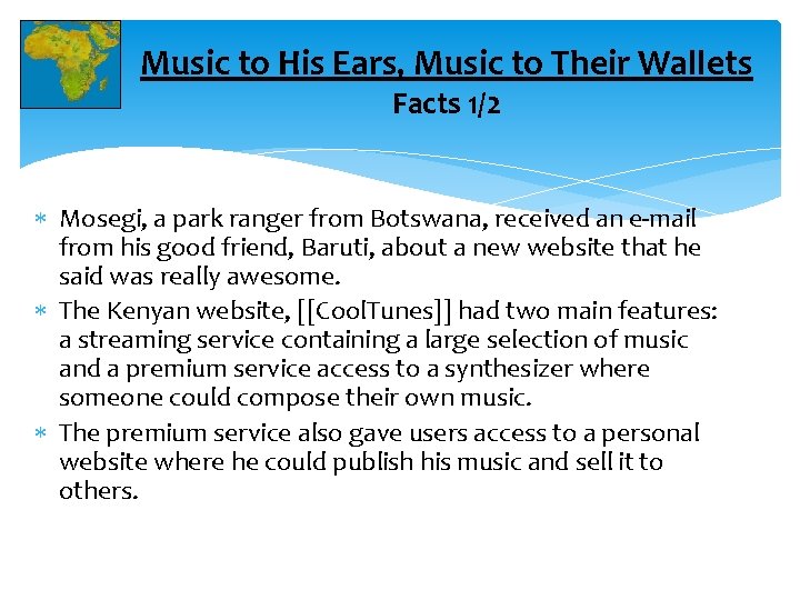 Music to His Ears, Music to Their Wallets Facts 1/2 Mosegi, a park ranger