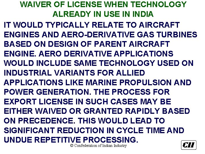 WAIVER OF LICENSE WHEN TECHNOLOGY ALREADY IN USE IN INDIA IT WOULD TYPICALLY RELATE