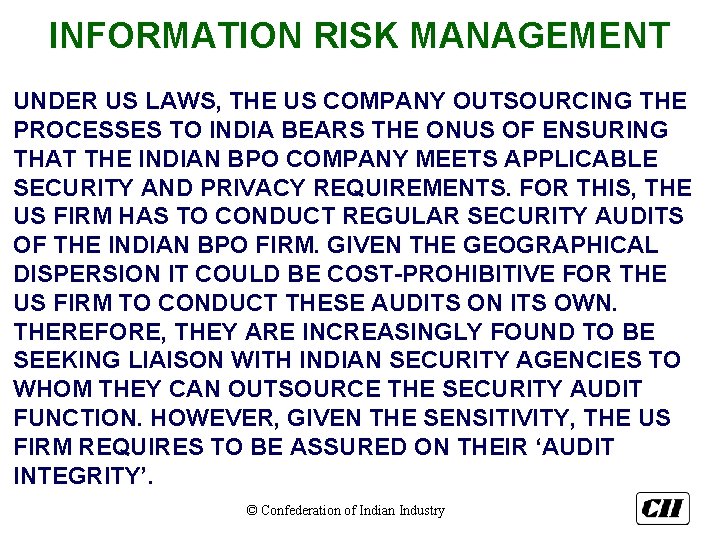 INFORMATION RISK MANAGEMENT UNDER US LAWS, THE US COMPANY OUTSOURCING THE PROCESSES TO INDIA