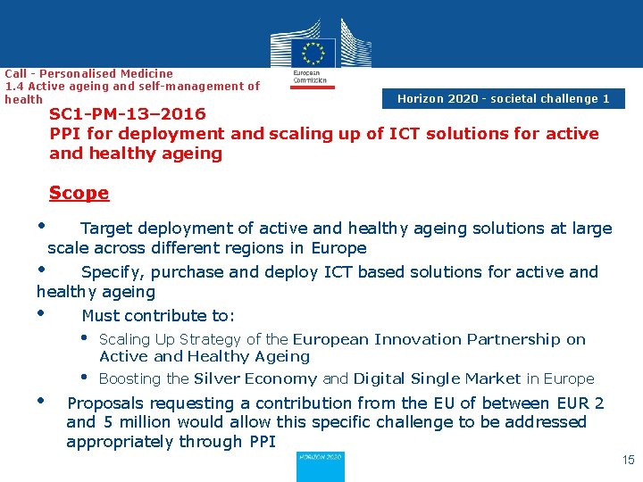 Call - Personalised Medicine 1. 4 Active ageing and self-management of health Horizon 2020