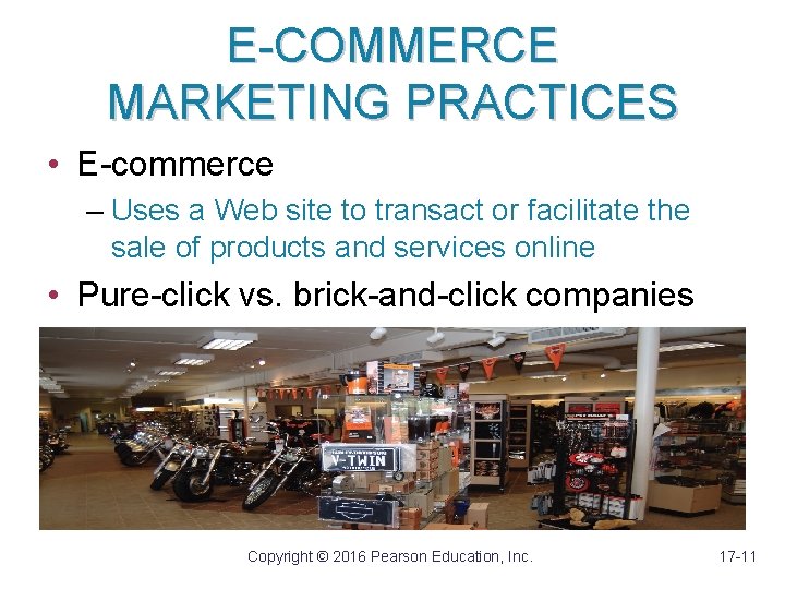 E-COMMERCE MARKETING PRACTICES • E-commerce – Uses a Web site to transact or facilitate