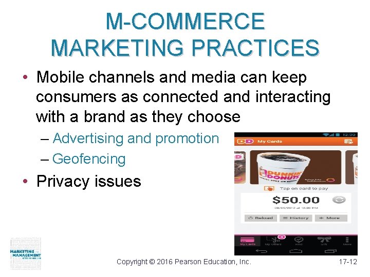 M-COMMERCE MARKETING PRACTICES • Mobile channels and media can keep consumers as connected and