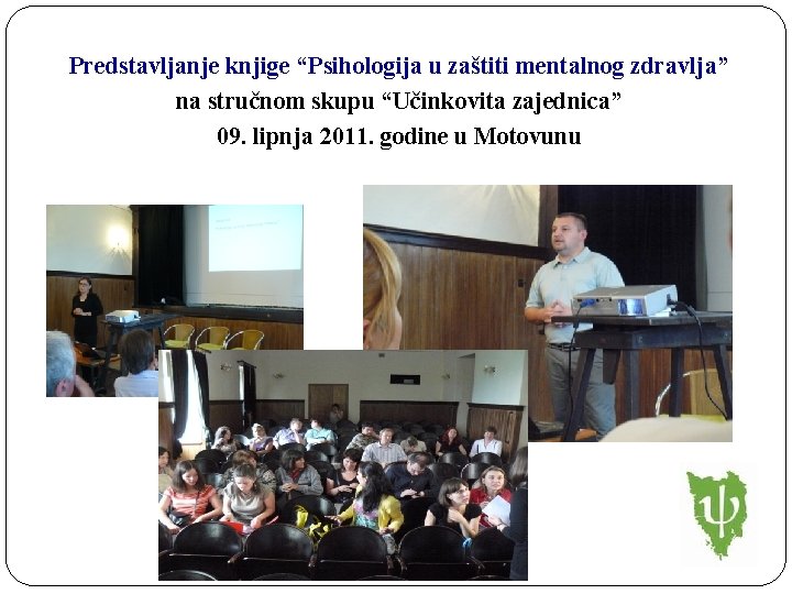 Predstavljanje knjige “Psihologija u zaštiti mentalnog zdravlja” na stručnom skupu “Učinkovita zajednica” 09. lipnja