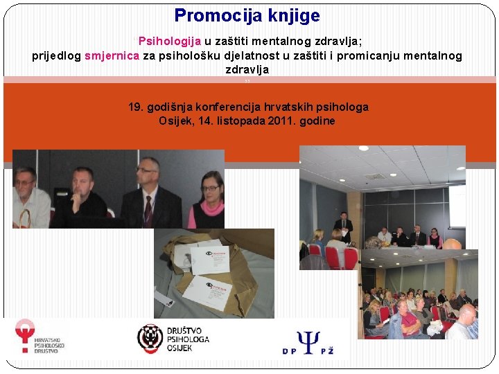 Promocija knjige “Psihologija u zaštiti mentalnog zdravlja; prijedlog smjernica za psihološku djelatnost u zaštiti