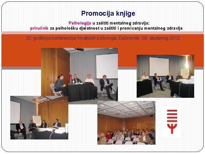 Promocija knjige “Psihologija u zaštiti mentalnog zdravlja; priručnik za psihološku djelatnost u zaštiti i