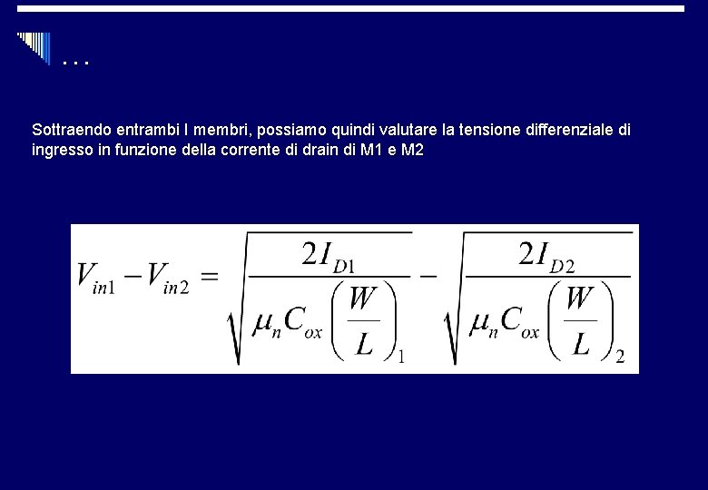 … Sottraendo entrambi I membri, possiamo quindi valutare la tensione differenziale di ingresso in