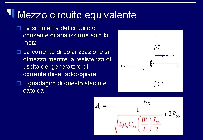 Mezzo circuito equivalente o La simmetria del circuito ci consente di analizzarne solo la