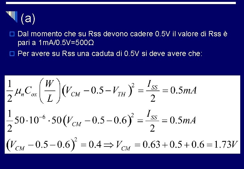 (a) o Dal momento che su Rss devono cadere 0. 5 V il valore