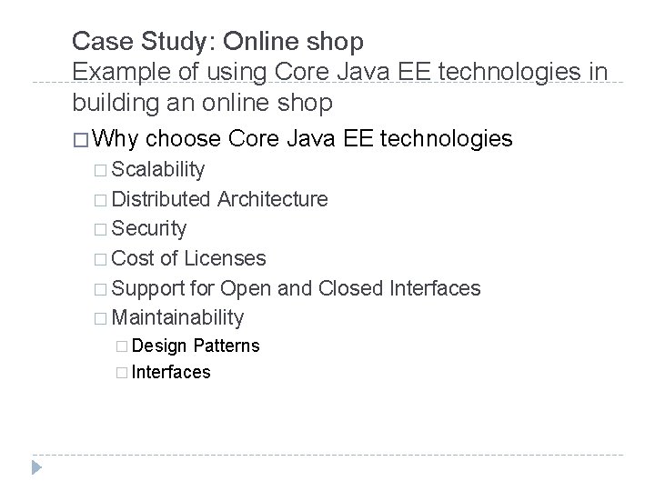 Case Study: Online shop Example of using Core Java EE technologies in building an Case Study: Online shop Example of using Core Java EE technologies in building an