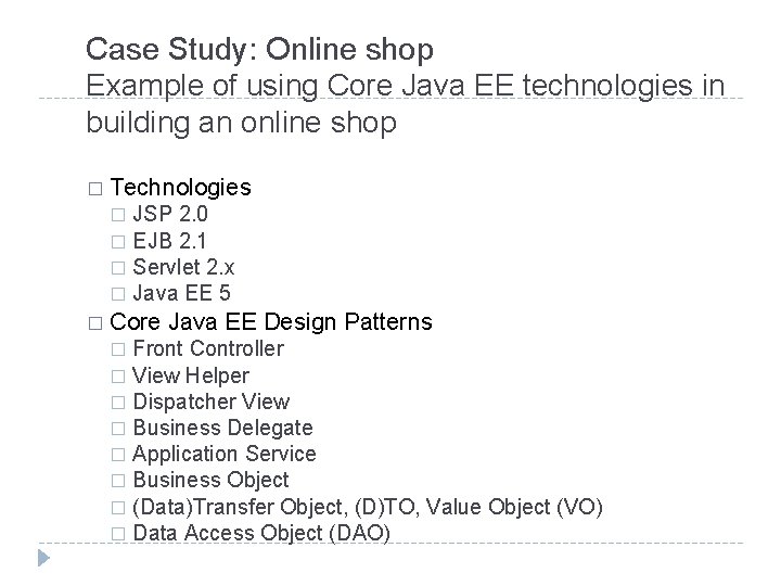 Case Study: Online shop Example of using Core Java EE technologies in building an Case Study: Online shop Example of using Core Java EE technologies in building an