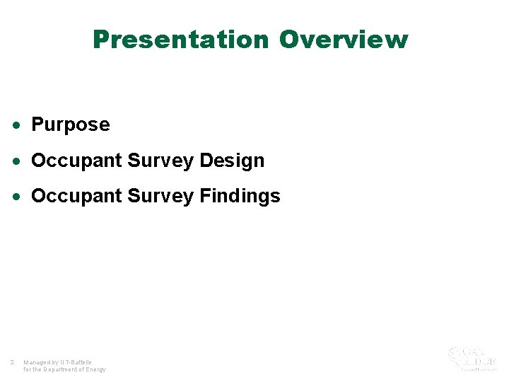 Presentation Overview · Purpose · Occupant Survey Design · Occupant Survey Findings 2 Managed