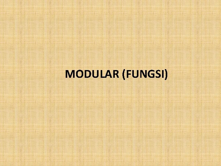 MODULAR (FUNGSI) 