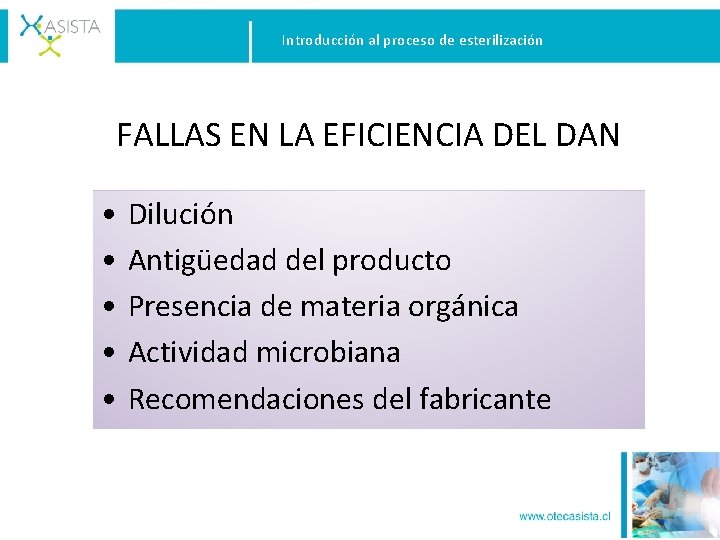 Introducción al proceso de esterilización FALLAS EN LA EFICIENCIA DEL DAN • • •
