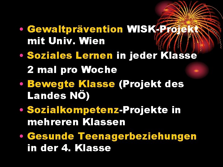  • Gewaltprävention WISK-Projekt mit Univ. Wien • Soziales Lernen in jeder Klasse 2