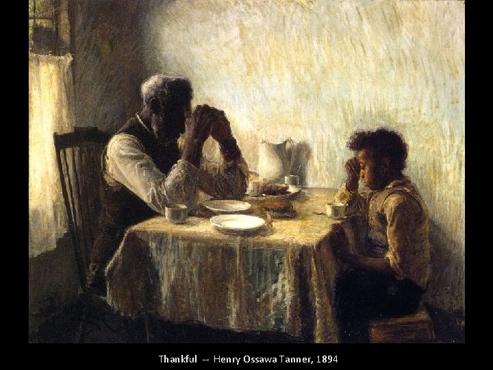 Thankful -- Henry Ossawa Tanner, 1894 