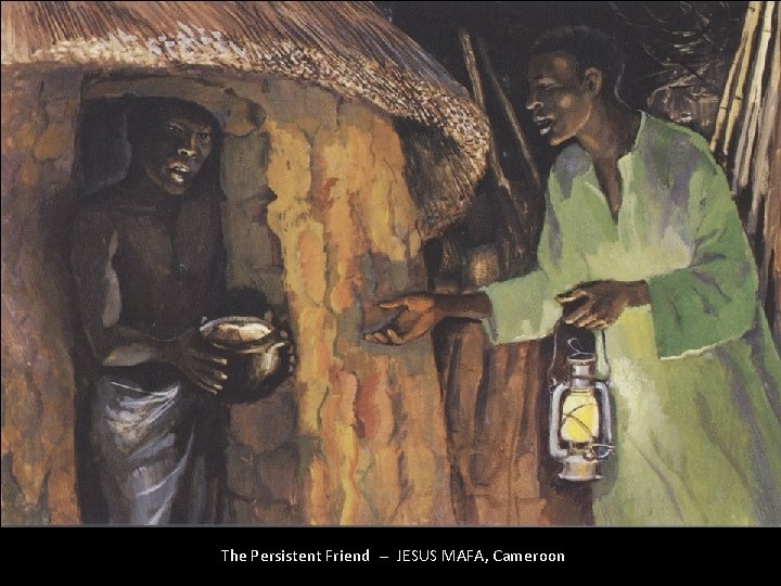 The Persistent Friend -- JESUS MAFA, Cameroon 