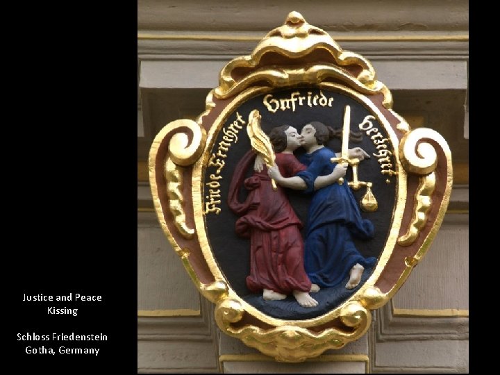 Justice and Peace Kissing Schloss Friedenstein Gotha, Germany 
