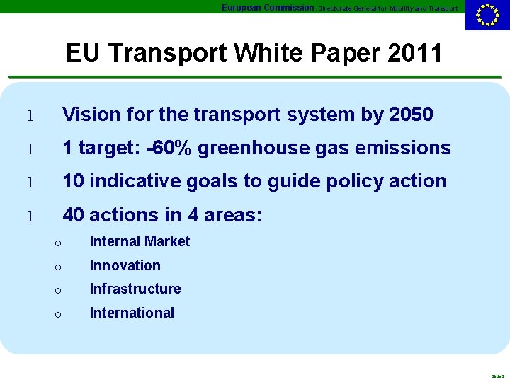 European Commission Directorate General for Mobility and Transport