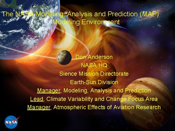 The NASA Modeling, Analysis and Prediction (MAP) Modeling Environment Don Anderson NASA HQ Sience