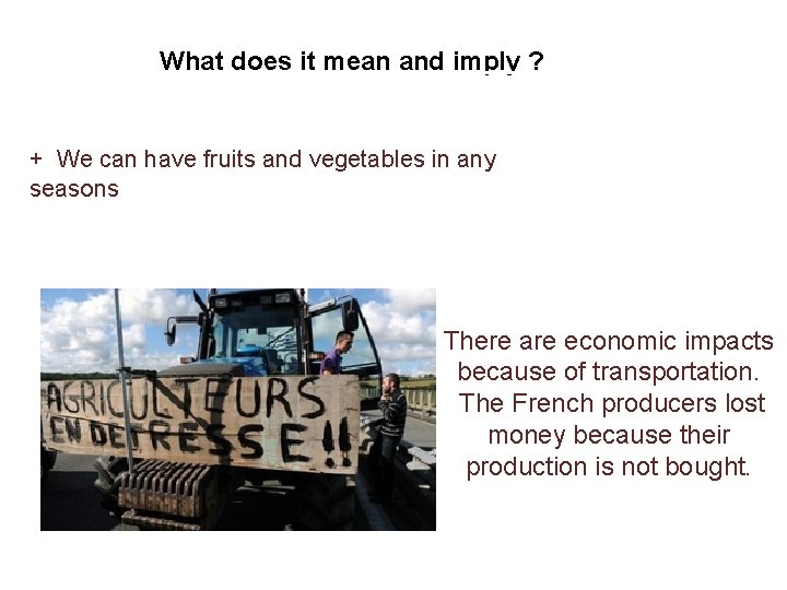 What does it mean and imply ? + We can have fruits and vegetables