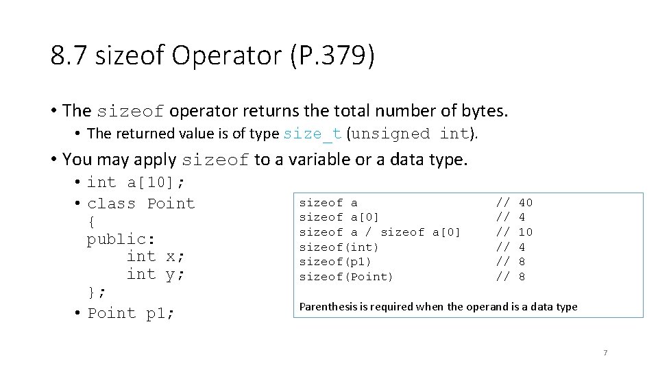 8. 7 sizeof Operator (P. 379) • The sizeof operator returns the total number