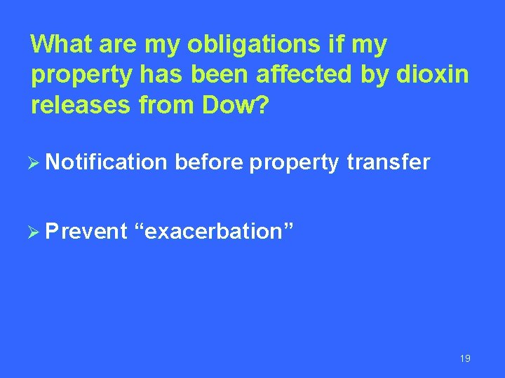 What are my obligations if my property has been affected by dioxin releases from