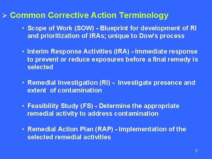 Ø Common Corrective Action Terminology • Scope of Work (SOW) - Blueprint for development