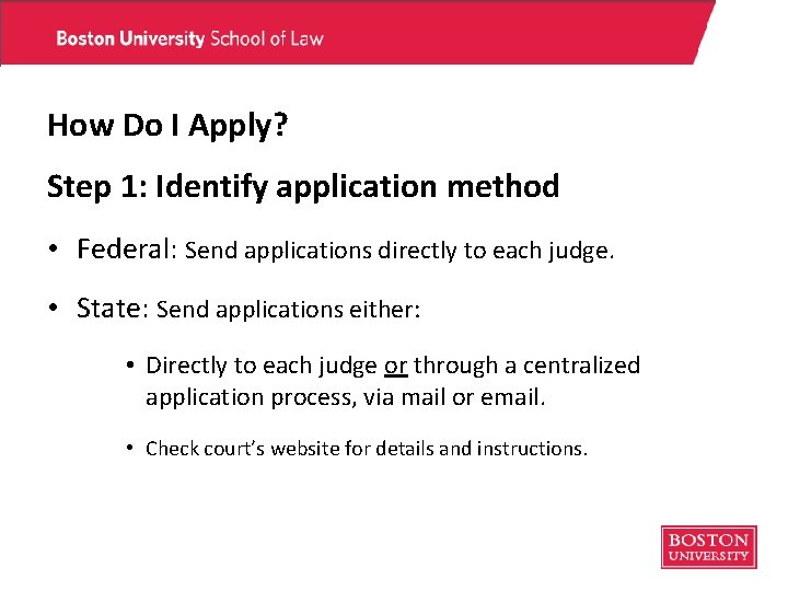 How Do I Apply? Step 1: Identify application method • Federal: Send applications directly How Do I Apply? Step 1: Identify application method • Federal: Send applications directly