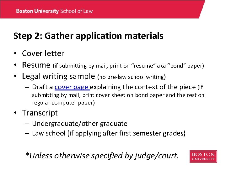 Step 2: Gather application materials • Cover letter • Resume (if submitting by mail, Step 2: Gather application materials • Cover letter • Resume (if submitting by mail,
