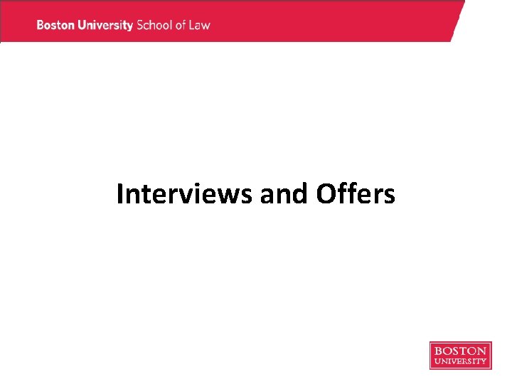 Interviews and Offers Interviews and Offers