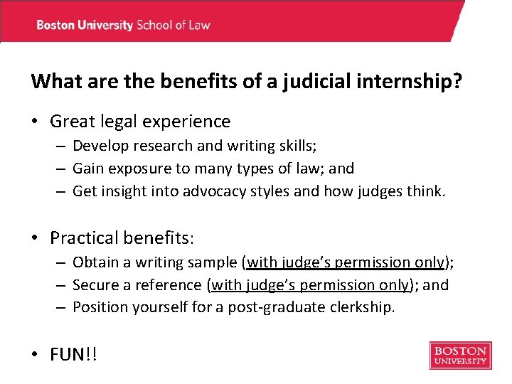 What are the benefits of a judicial internship? • Great legal experience – Develop What are the benefits of a judicial internship? • Great legal experience – Develop
