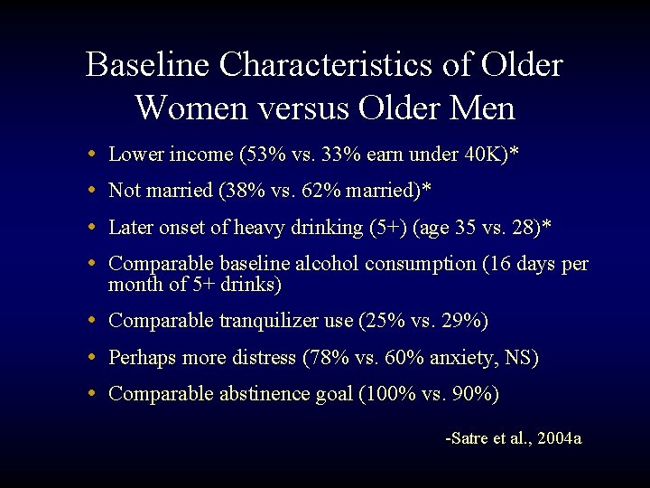 Baseline Characteristics of Older Women versus Older Men • • Lower income (53% vs.