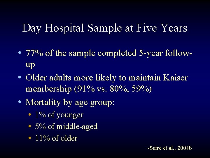 Day Hospital Sample at Five Years • 77% of the sample completed 5 -year