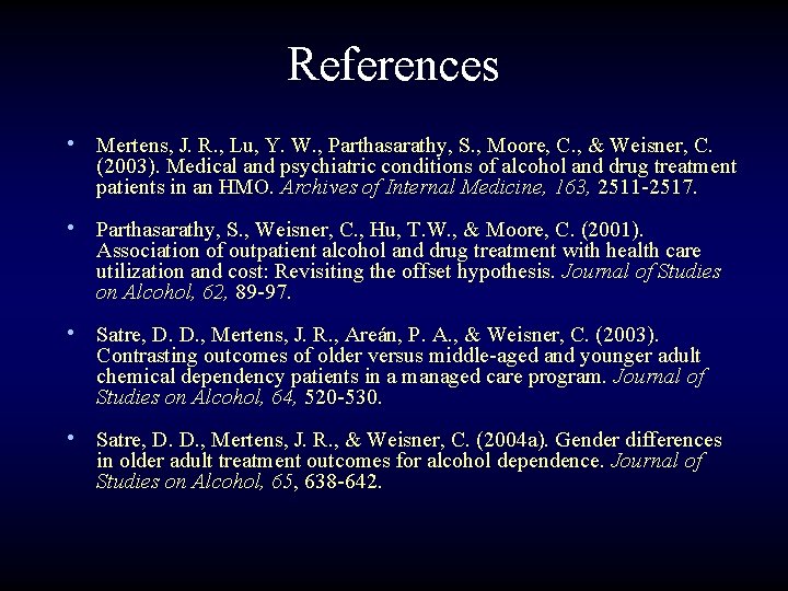 References • Mertens, J. R. , Lu, Y. W. , Parthasarathy, S. , Moore,