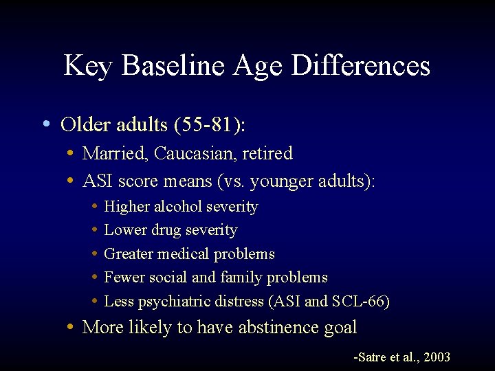 Key Baseline Age Differences • Older adults (55 -81): • Married, Caucasian, retired •