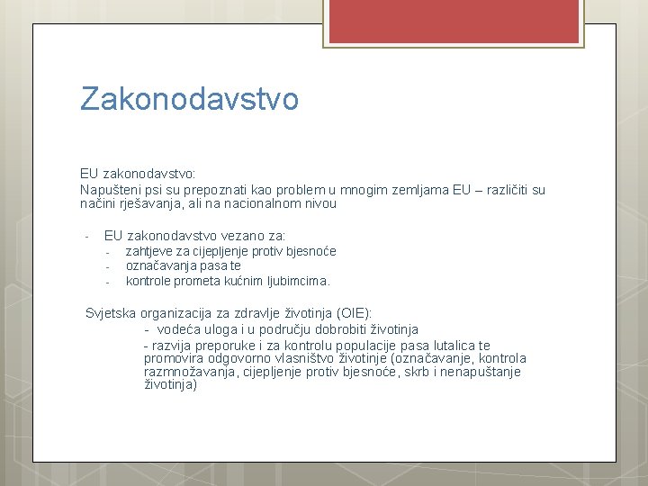 Zakonodavstvo EU zakonodavstvo: Napušteni psi su prepoznati kao problem u mnogim zemljama EU –